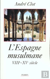 L'Espagne Musulmane (711-1492)