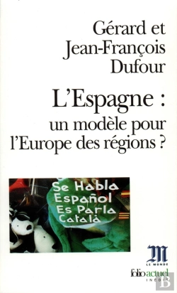 Bertrand.pt - L'Espagne : Un Modèle Pour L'Europe Des Régions ?