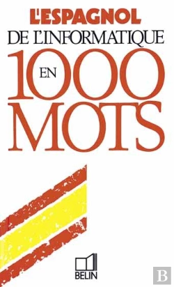 Bertrand.pt - L'Espagnol De L'Informatique En 1000 Mots
