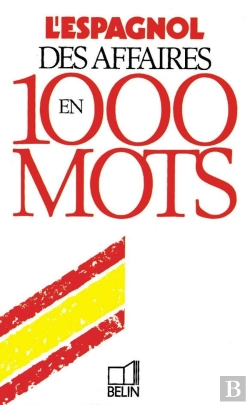 Bertrand.pt - L'Espagnol ; Des Affaires En 1000 Mots