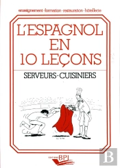 L'Espagnol En 10 Lecons ; Serveurs - Cuisiniers
