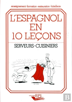 Bertrand.pt - L'Espagnol En 10 Lecons ; Serveurs - Cuisiniers