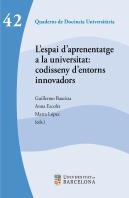 L'Espai D'Aprenentatge A La Universitat: Codisseny D'Entorns Innovadors