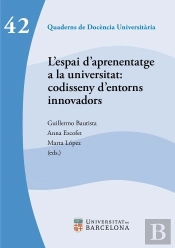 L'Espai D'Aprenentatge A La Universitat: Codisseny D'Entorns Innovadors