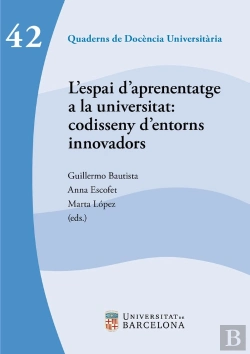 Bertrand.pt - L'Espai D'Aprenentatge A La Universitat: Codisseny D'Entorns Innovadors