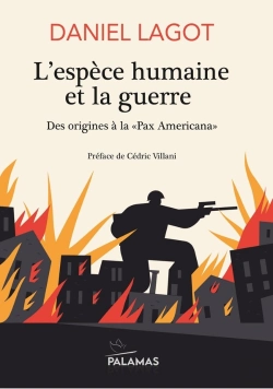 Bertrand.pt - L'Espèce Humaine Et La Guerre : Des Origines À La 