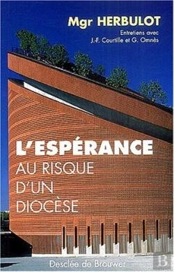 Bertrand.pt - L'Espérance Au Risque D'Un Diocèse : Entretiens