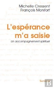 L'Espérance M'A Saisie ; Un Accompagnement Spirituel