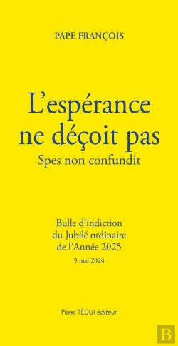 Bertrand.pt - L'Espérance Ne Déçoit Pas - Spes Non Confundit : Bulle D'Indiction Du Jubilé Ordinaire De L'Année 2025