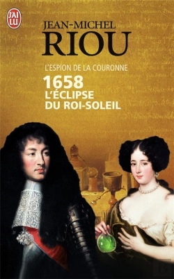 Bertrand.pt - L'Espion De La Couronne ; 1658, L'Éclipse Du Roi Soleil