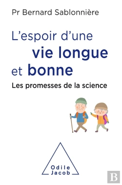 Bertrand.pt - L'Espoir D'Une Vie Longue Et Bonne ; Les Promesses De La Science