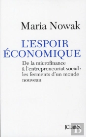 L'Espoir Économique ; Lutter Contre La Cupidité Et Réhabiliter L'Initiative Individuelle