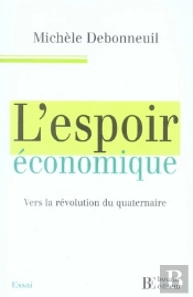 L'Espoir Économique ; Vers La Révolution Du Quaternaire