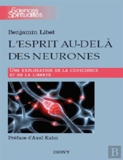 Bertrand.pt - L'Esprit Au-Delà Des Neurones ; Une Exploration De La Conscience Et De La Liberté