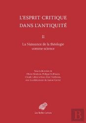 L'Esprit Critique Dans L'Antiquité Ii : La Naissance De La Théologie Comme Science