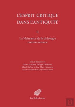 Bertrand.pt - L'Esprit Critique Dans L'Antiquité Ii : La Naissance De La Théologie Comme Science