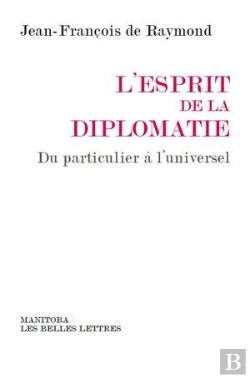 Bertrand.pt - L'Esprit De La Diplomatie ; Du Particulier À L'Universel