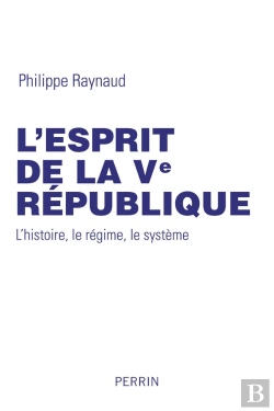Bertrand.pt - L'Esprit De La Ve République ; L'Histoie, Le Régime, Le Système