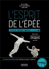 L'Esprit De L'Épée : Approche Tactique Et Mentale
