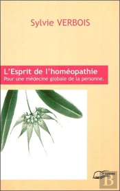 L'Esprit De L'Homéopathie ; Pour Une Médecine Globale De La Personne