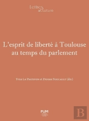 L'Esprit De Liberté À Toulouse Au Temps Du Parlement