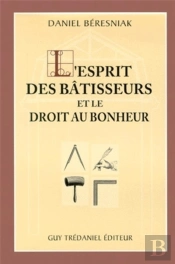 L'Esprit Des Bâtisseurs Et Le Droit Au Bonheur