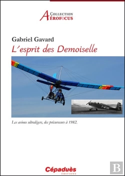 Bertrand.pt - L'Esprit Des Demoiselle ; Les Avions Ultralégers, Des Précurseurs À 1982
