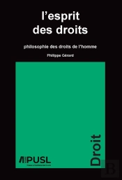 L'Esprit Des Droits : Philosophie Des Droits De L'Homme