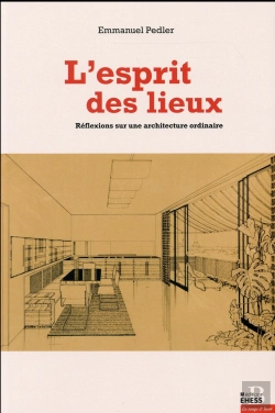 Bertrand.pt - L'Esprit Des Lieux ; Réflexion Sur Une Architecture Ordinaire