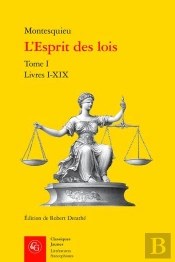 L'Esprit Des Lois Tome 1 : Livres I-Xix