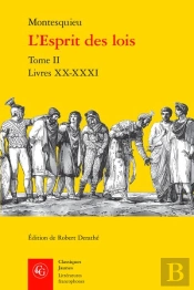 L'Esprit Des Lois Tome 2 : Livres Xx-Xxxi