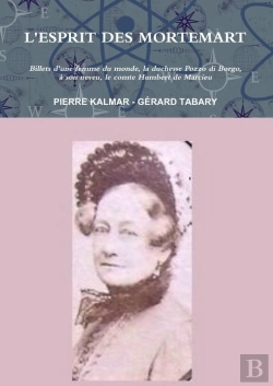 Bertrand.pt - L'Esprit Des Mortemart : Billets D'Une Femme Du Monde, La Duchesse Pozzo Di Borgo, À Son Neveu, Le Comte Humbert De Marcieu