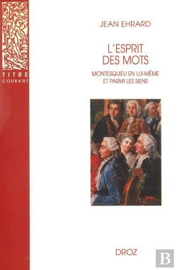 Bertrand.pt - L'Esprit Des Mots  : Montesquieu En Lui-Même Et Parmi Les Siens