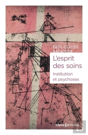 L'Esprit Des Soins : Institution Et Psychoses