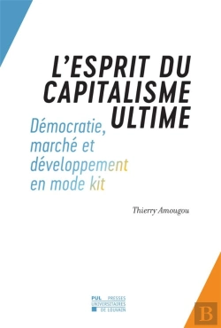 Bertrand.pt - L'Esprit Du Capitalisme Ultime Democratie, Marche Et Developpement En Mode Kit Occident/Afrique