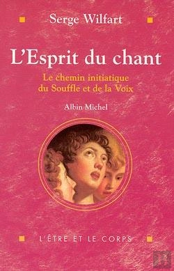 Bertrand.pt - L'Esprit Du Chant ; Le Chemin Initiatique Du Souffle Et De La Voix