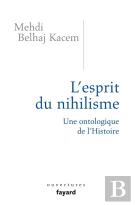 L'Esprit Du Nihilisme ; Une Ontologie De L'Histoire