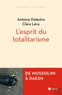 Bertrand.pt - L'Esprit Du Totalitarisme ; De Mussolini À Daesh