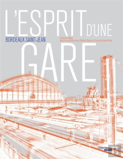 Bertrand.pt - L'Esprit D'Une Gare Bordeaux Saint-Jean