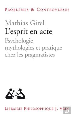 Bertrand.pt - L'Esprit En Acte : Psychologie, Mythologies Et Pratique Chez Les Pragmatistes