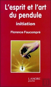 L'Esprit Et L'Art Du Pendule
