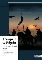 L'Esprit Et L'Épée Tome 2 : Les Frères De L'Esprit