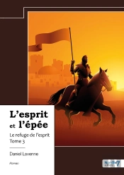 L'Esprit Et L'Épée Tome 3 : Le Refuge De L'Esprit