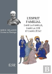 L'Esprit Familial, Dans La Maison, Dans La Cité Et Dans L'État