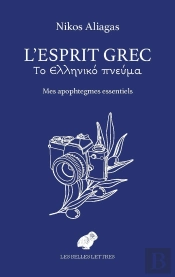 L'Esprit Grec - Mes Apophtegmes Essentiels