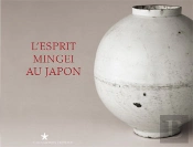 L'Esprit Mingei Au Japon