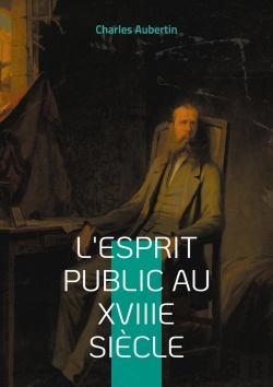 Bertrand.pt - L'Esprit Public Au Xviiie Siècle : Une Exploration Approfondie Des Idées Et De La Société Au Siècle Des Lumières