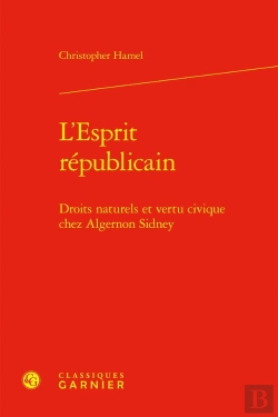Bertrand.pt - L'Esprit Républicain : Droits Naturels Et Vertu Civique Chez Algernon Sidney