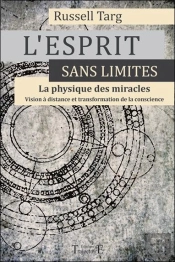 L'Esprit Sans Limites - La Physique Des Miracles