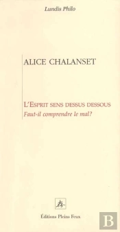 L'Esprit Sens Dessus Dessous ; Faut-Il Comprendre Le Mal